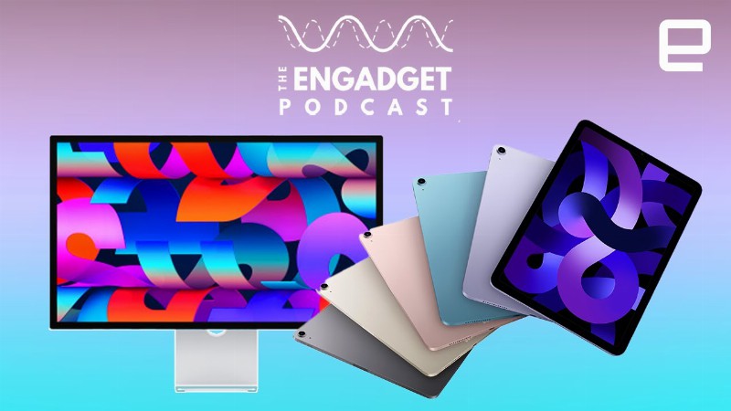 Apple's Confounding Studio Display And The Great New Ipad Air : Engadget Podcast