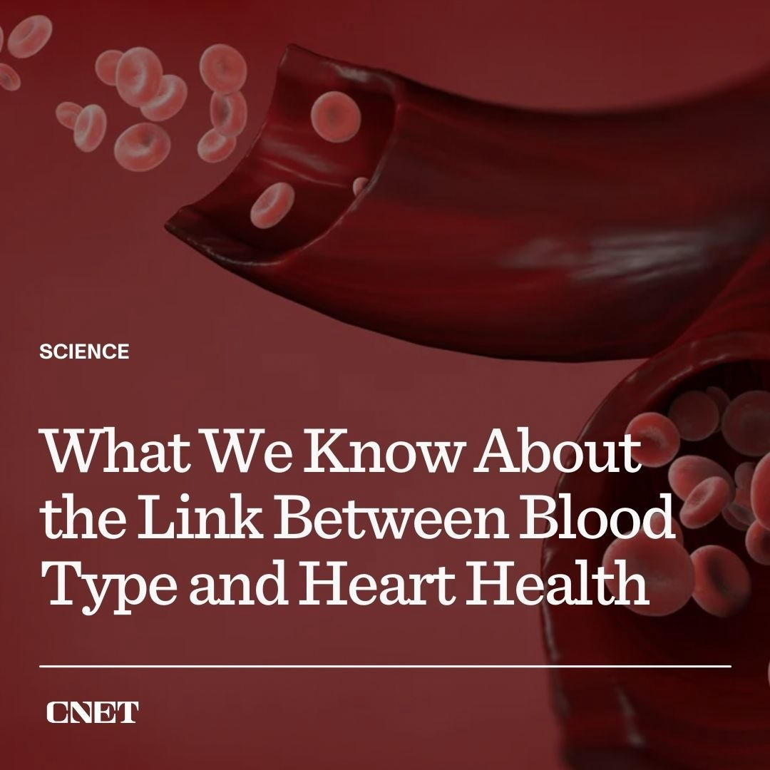 image  1 CNET - Ongoing research into blood type suggests blood type may matter more than we give it credit f