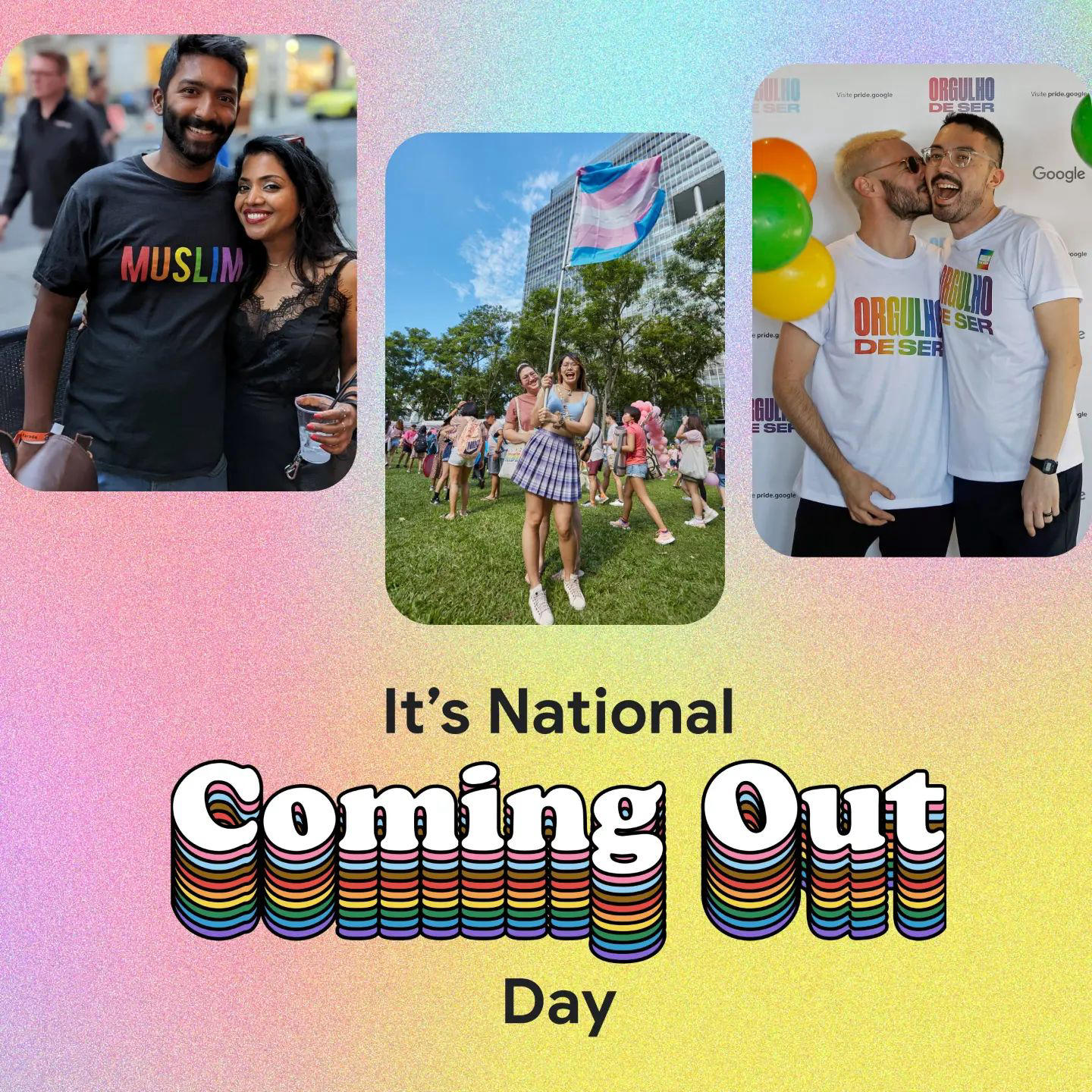 image  1 Google - Today on #NationalComingOutDay, we continue our support of the #LGBTQ+ community by celebra