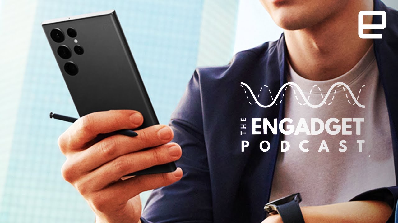 Reviewing The Samsung Galaxy S22 And S22 Ultra : Engadget Podcast Live