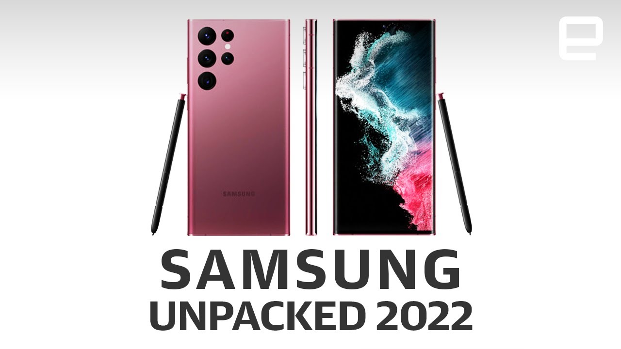 image 0 Samsung Galaxy Unpacked 2022 In Under 10 Minutes
